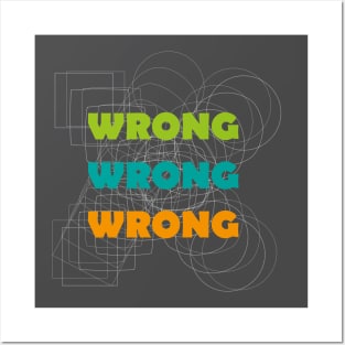 Wrong! Posters and Art